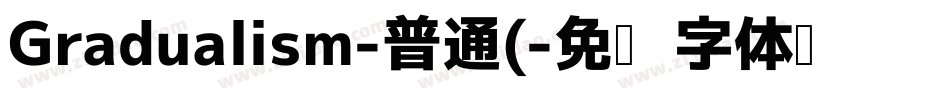 Gradualism-普通(字体转换