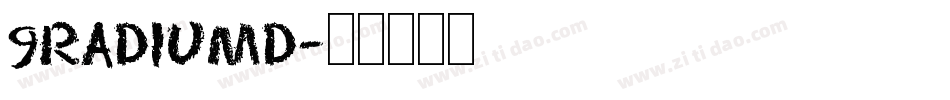 9RADIUMD字体转换