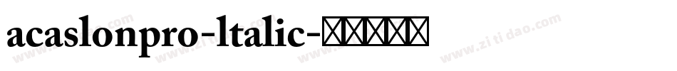 acaslonpro-ltalic字体转换