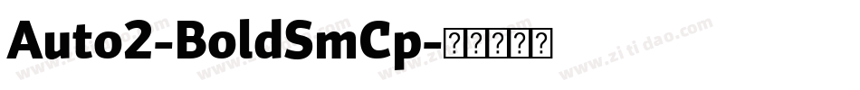 Auto2-BoldSmCp字体转换