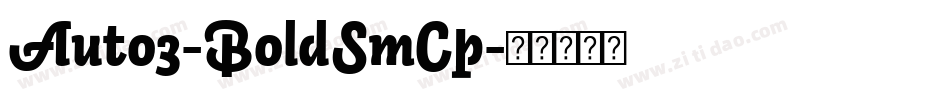 Auto3-BoldSmCp字体转换