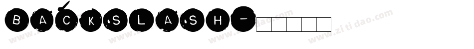 Backslash字体转换