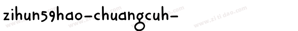 zihun59hao-chuangcuh字体转换