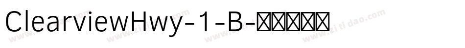 ClearviewHwy-1-B字体转换