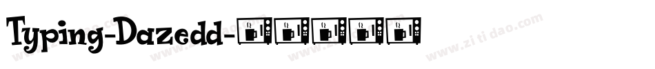 Typing-Dazedd字体转换