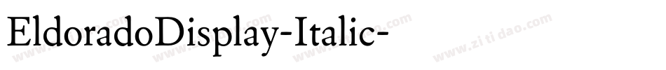 EldoradoDisplay-Italic字体转换