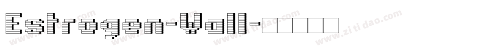 Estrogen-Wall字体转换