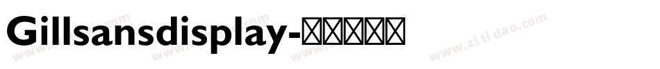 Gillsansdisplay字体转换