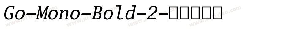 Go-Mono-Bold-2字体转换