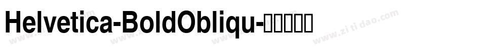 Helvetica-BoldObliqu字体转换