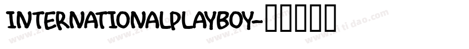 INTERNATIONALPLAYBOY字体转换