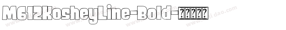 M612KosheyLine-Bold字体转换