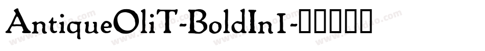 AntiqueOliT-BoldIn1字体转换