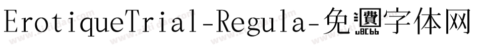 ErotiqueTrial-Regula字体转换