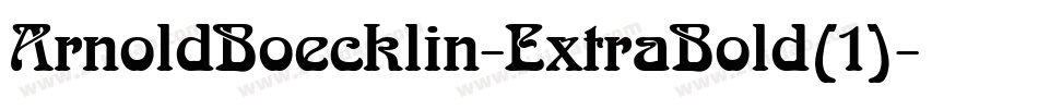 ArnoldBoecklin-ExtraBold(1)字体转换