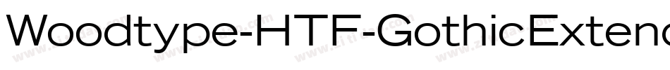 Woodtype-HTF-GothicExtended字体转换