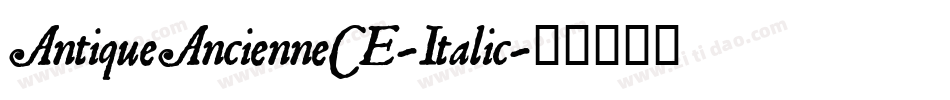 AntiqueAncienneCE-Italic字体转换