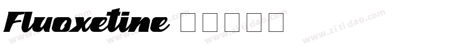 Fluoxetine字体转换