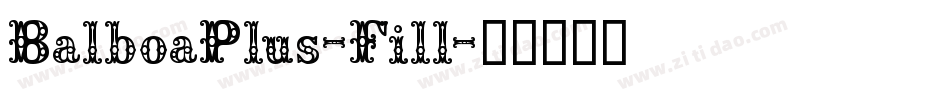 BalboaPlus-Fill字体转换