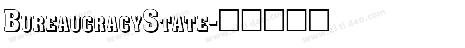 BureaucracyState字体转换