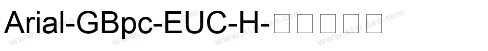 Arial-GBpc-EUC-H字体转换