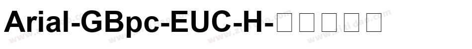 Arial-GBpc-EUC-H字体转换