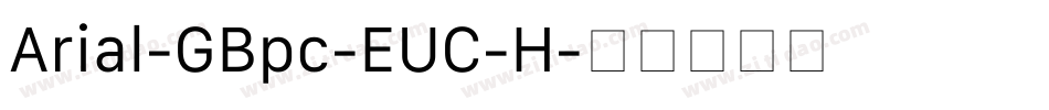 Arial-GBpc-EUC-H字体转换