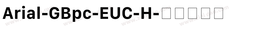 Arial-GBpc-EUC-H字体转换