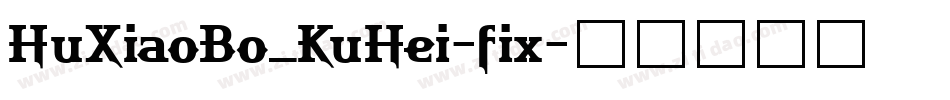 HuXiaoBo_KuHei-fix字体转换