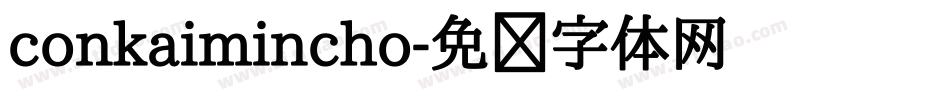 conkaimincho字体转换