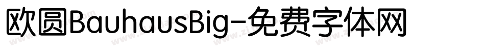 欧圆BauhausBig字体转换