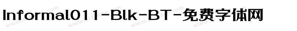 Informal011-Blk-BT字体转换