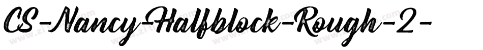 CS-Nancy-Halfblock-Rough-2字体转换