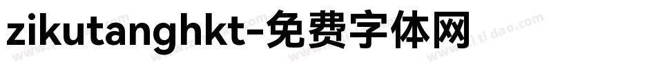 zikutanghkt字体转换