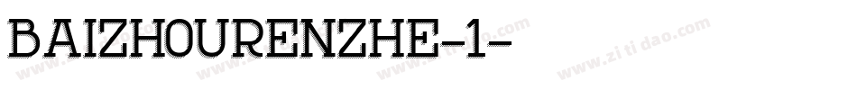 BaiZhouRenZhe-1字体转换