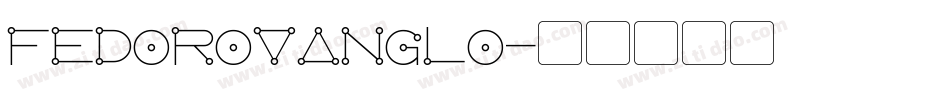 FedorovAnglo字体转换