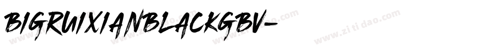 bigruixianblackgbv字体转换