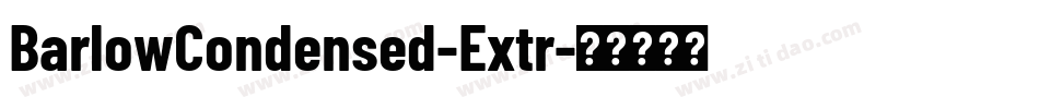 BarlowCondensed-Extr字体转换