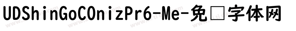 UDShinGoCOnizPr6-Me字体转换