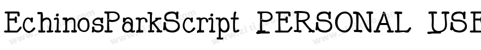 EchinosParkScript_PERSONAL_USE_ONLY字体转换