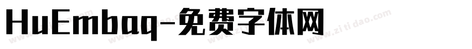 HuEmbaq字体转换