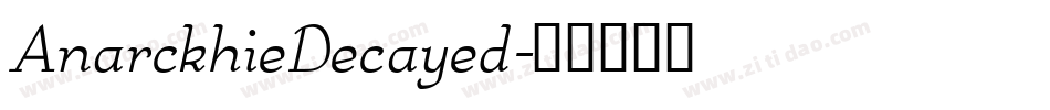 AnarckhieDecayed字体转换