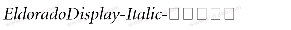 EldoradoDisplay-Italic字体转换