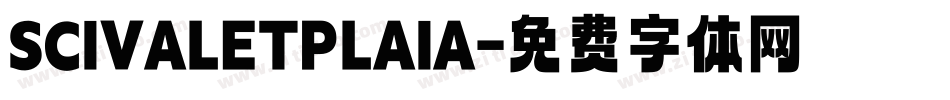 SCIVALETPLAIA字体转换