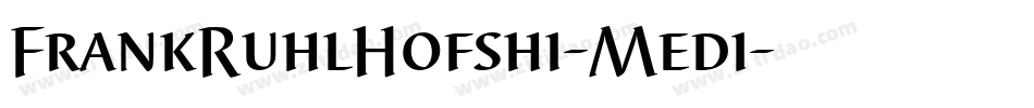 FrankRuhlHofshi-Medi字体转换