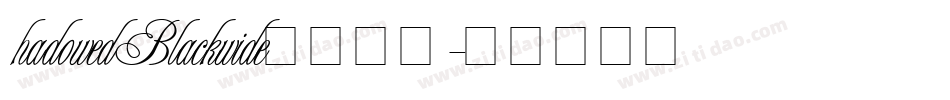 hadowedBlackwide英文字体字体转换