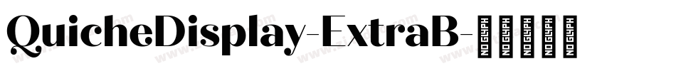 QuicheDisplay-ExtraB字体转换