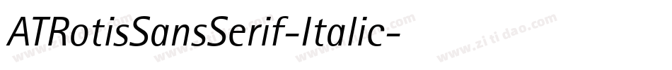 ATRotisSansSerif-Italic字体转换