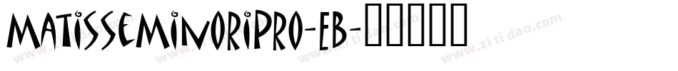 MatisseMinoriPro-EB字体转换