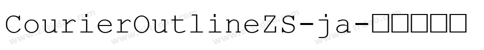 CourierOutlineZS-ja字体转换